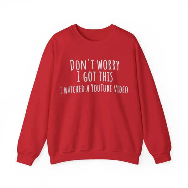 Don't worry I got this Sweatshirt #U12 - Image 3