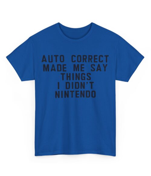 Auto correct made me say things T-Shirt #DGi29