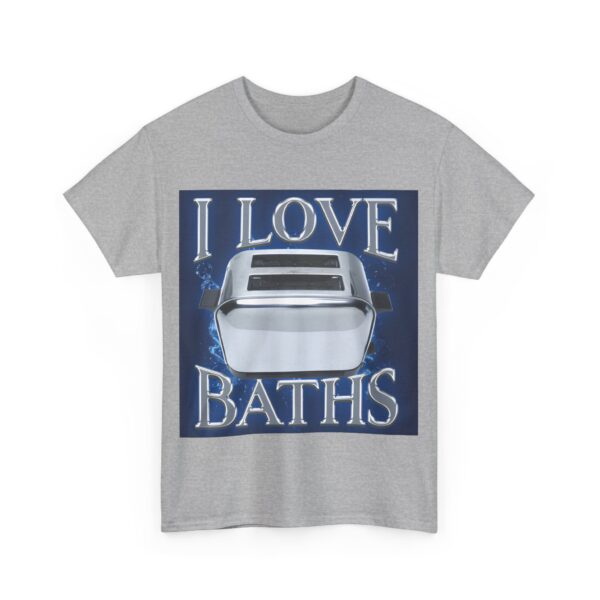 I love baths T-Shirt #DG24 - Image 4