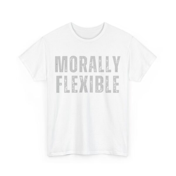 Morally flexible T-Shirt #DGi37 - Image 5