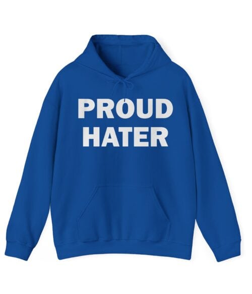 Proud hater Hoodie #U74