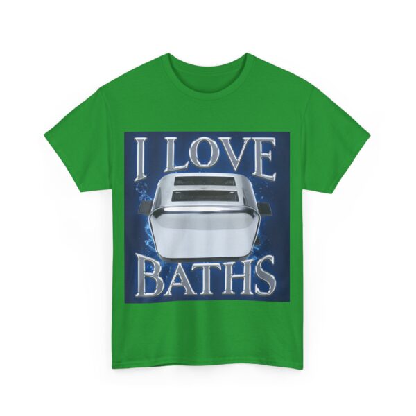 I love baths T-Shirt #DG24 - Image 5