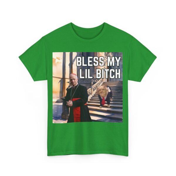 Bless my lil bitch T-Shirt #U2 - Image 2