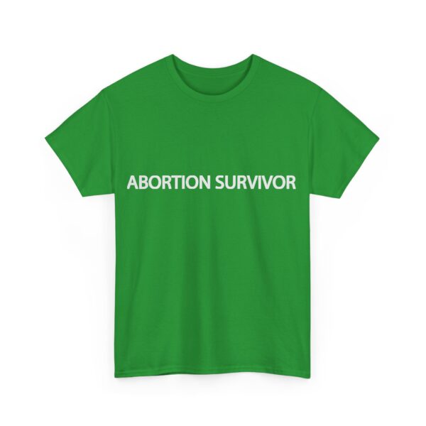 Abortion Survivor T-Shirt #DG2 - Image 3