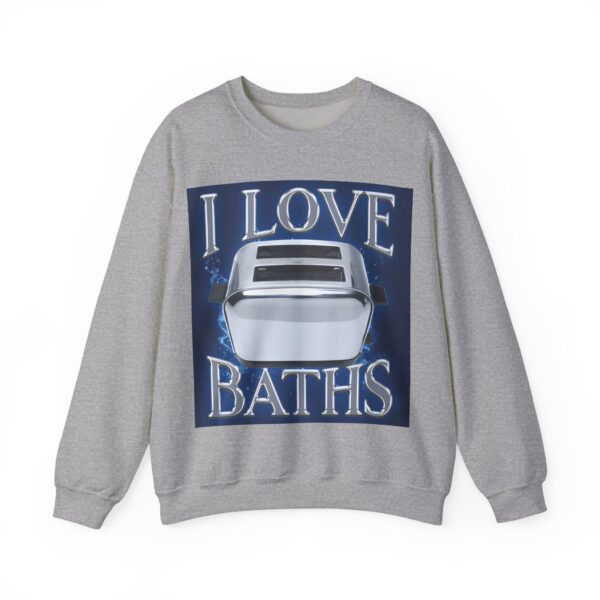 I love baths Sweatshirt #DG29 - Image 4