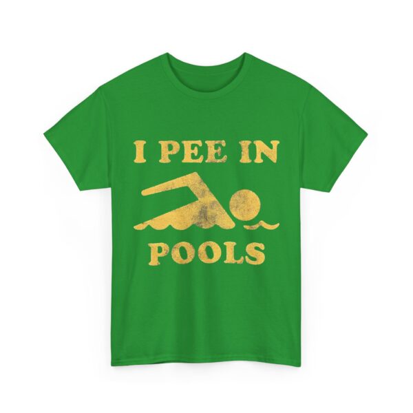I pee in pools T-Shirt #DG37 - Image 4