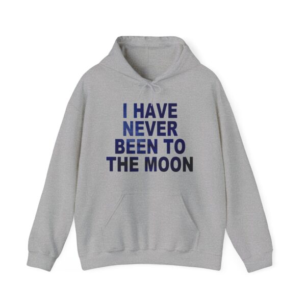 I have never been to the moon Hoodie #DG20 - Image 4