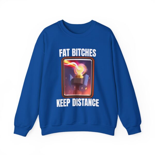Fat bitches keep distance Sweatshirt #DG43 - Image 3