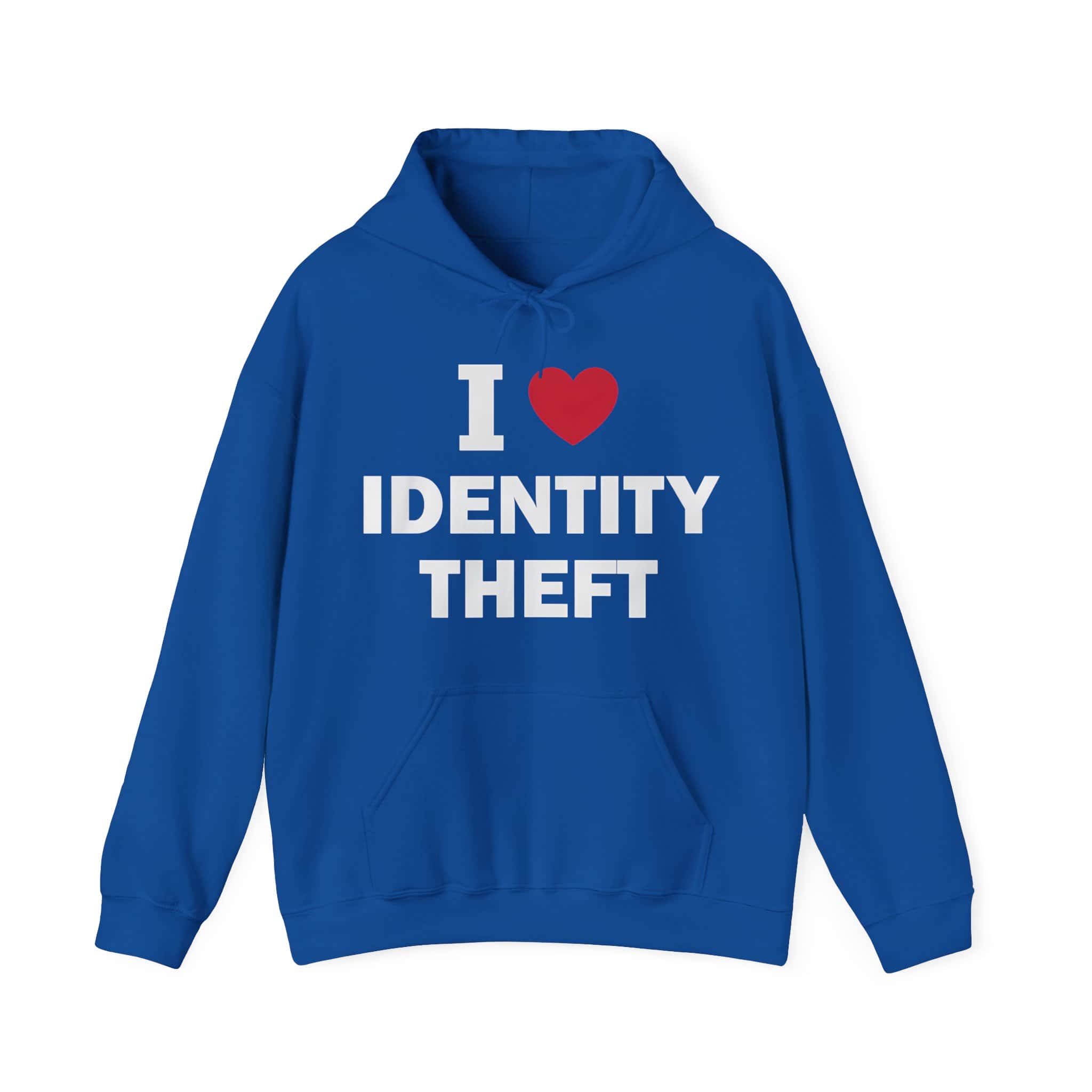 I love identity theft hoodie, humorous cheap cool statement clothing with bold text design. Perfect for casual wear or making a funny statement, this hoodie combines affordability and style in one trendy piece.
