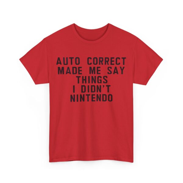 Auto correct made me say things T-Shirt #DGi29 - Image 4