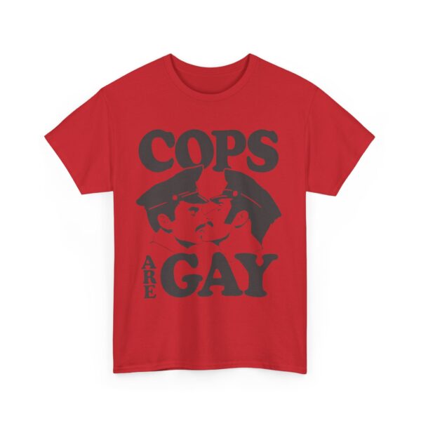 Cops are gay T-Shirt #U13 - Image 5