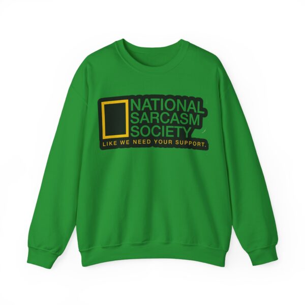 National Sarcasm Society Sweatshirt #DGi45 - Image 5