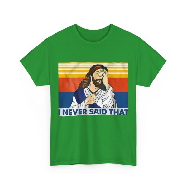 I never said that T-Shirt #DG36 - Image 5
