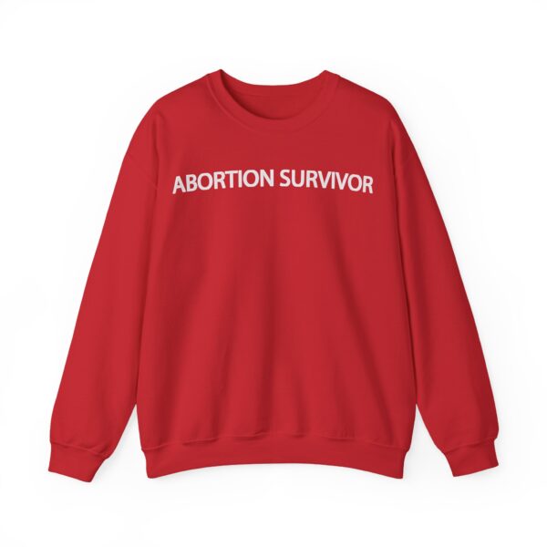 Abortion survivor Sweatshirt #U1 - Image 3
