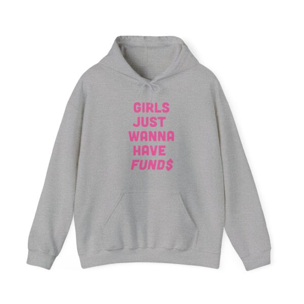 Girls just wanna have funds Hoodie #DGi3 - Image 4