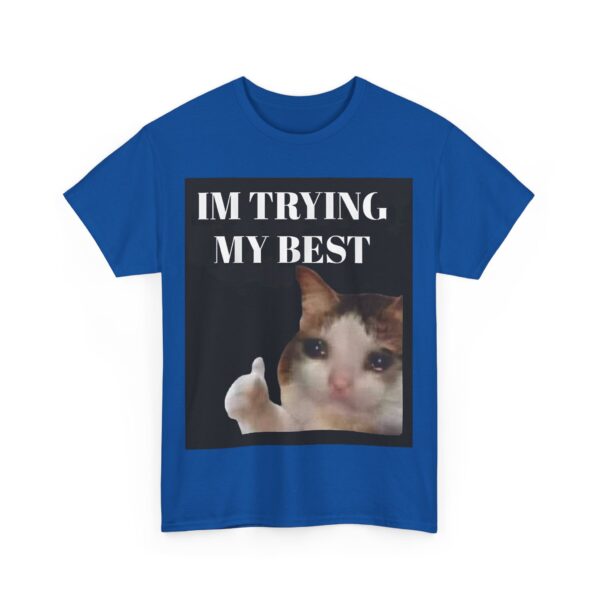 I'm trying my best T-Shirt #U56 - Image 3
