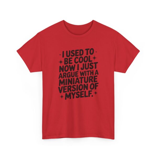 I used to be cool T-Shirt #DGi4 - Image 5