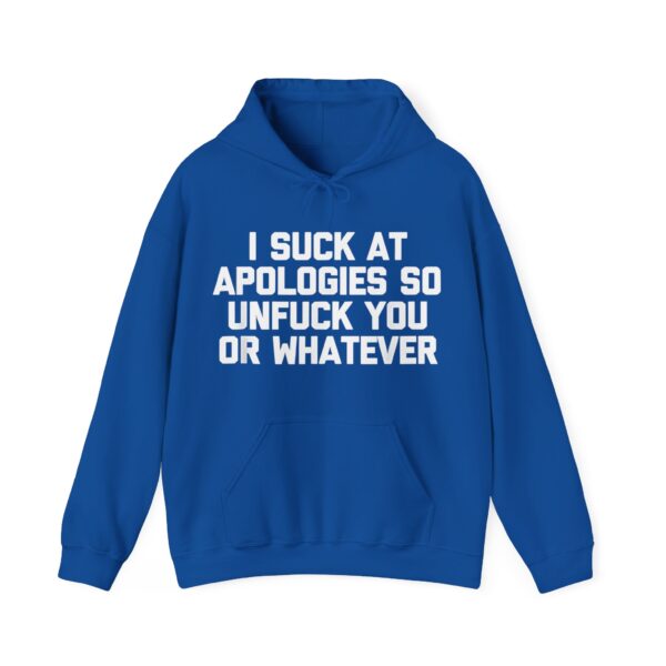 I suck at apologies Hoodie #DG50 - Image 3