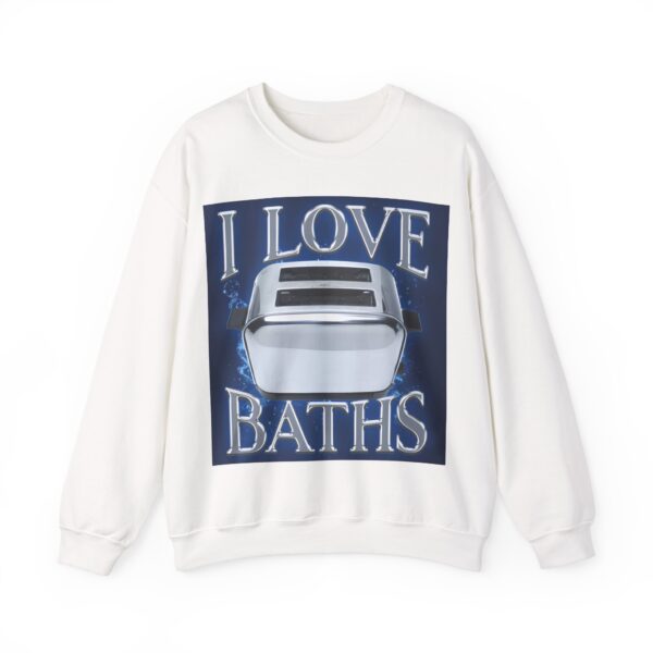 I love baths Sweatshirt #DG29 - Image 6