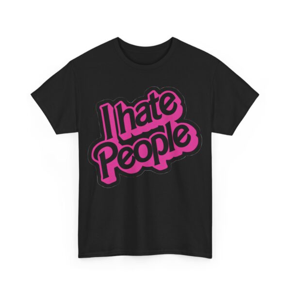 I hate people T-Shirt #DGi8 - Image 5