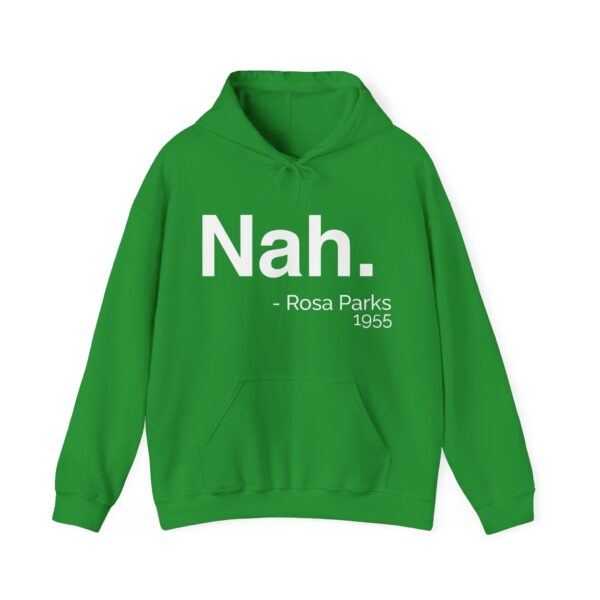 Nah - Rosa Parks 1955 Hoodie #DGi44 - Image 5
