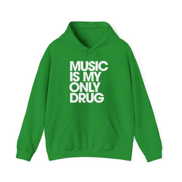 Music is my only drug Hoodie #U58 - Image 5