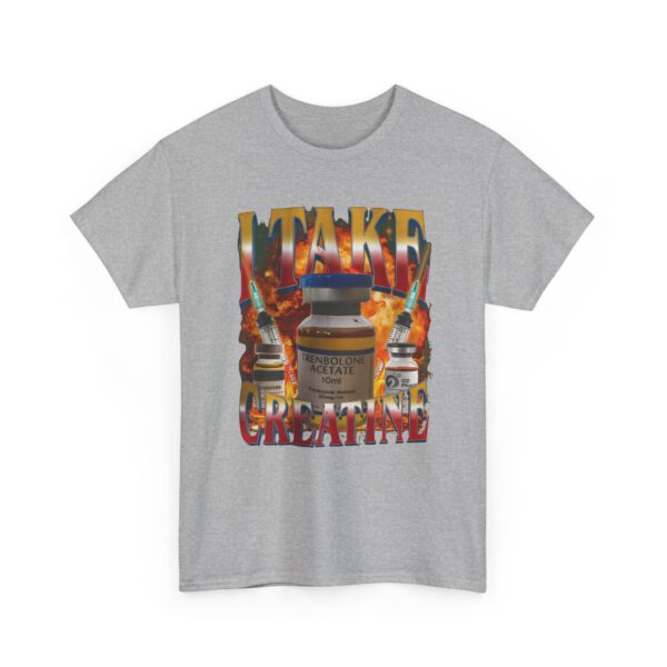 I take creatine T-Shirt #DG50 - Image 2