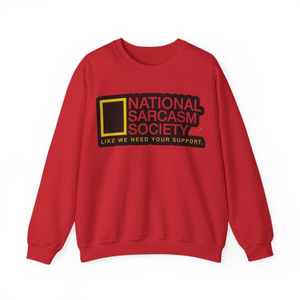 National Sarcasm Society Sweatshirt #DGi45 - Image 3
