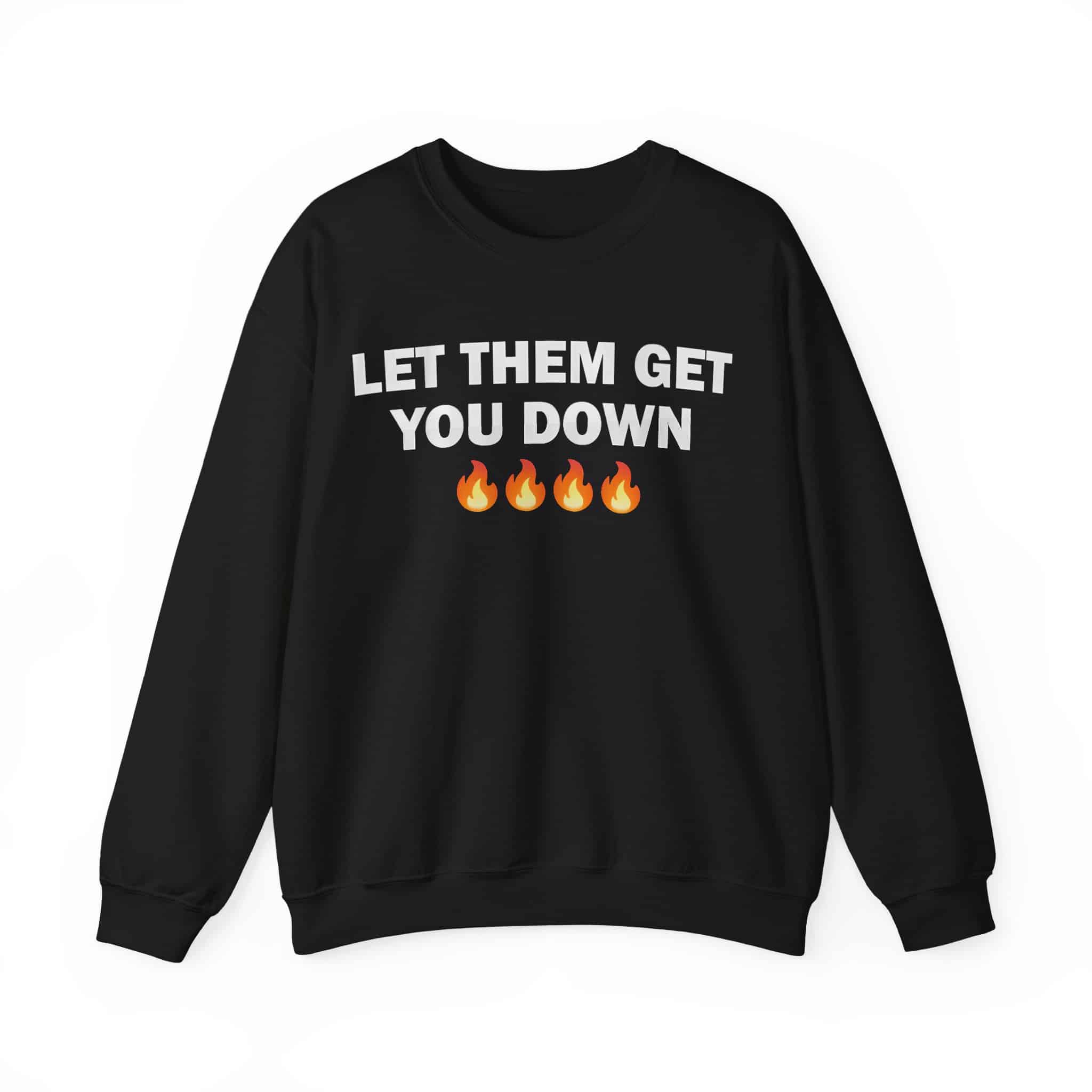 Letthemgetyoudown sweatshirt with flame emojis, casual and cool statement clothing, affordable trendy streetwear for everyday fashion.