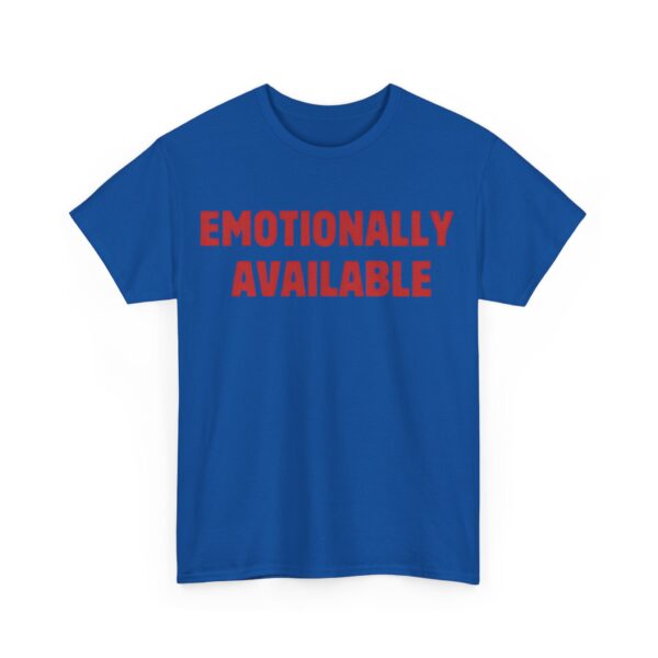 Emotionally available T-Shirt #U22 - Image 3