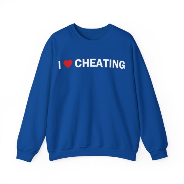 I love cheating Sweatshirt #DG30 - Image 3
