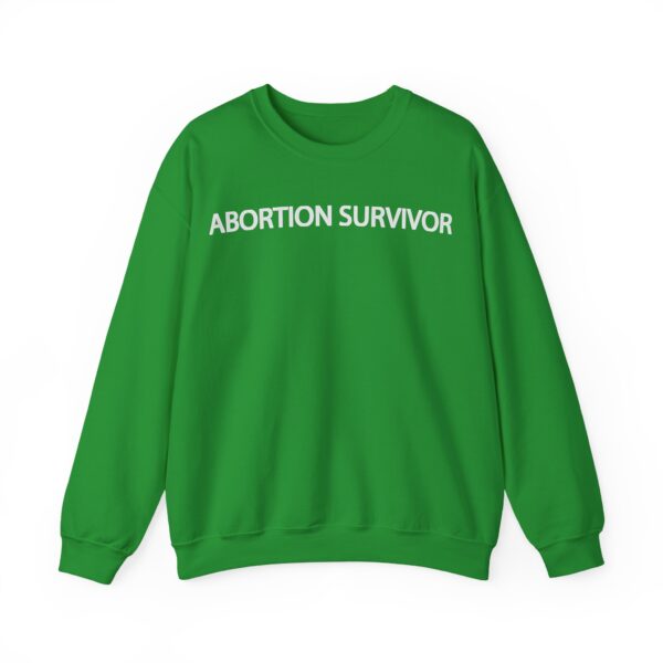 Abortion survivor Sweatshirt #U1 - Image 5