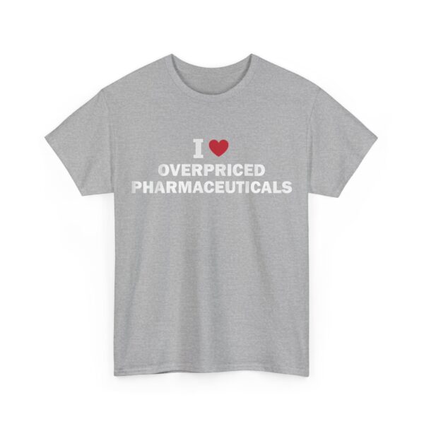I love overpriced pharmaceuticals #DG30 - Image 3
