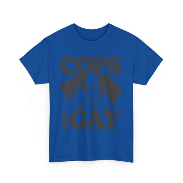 Cops are gay T-Shirt #U13 - Image 4