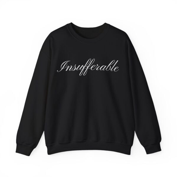Insufferable Sweatshirt #DGi16 - Image 4