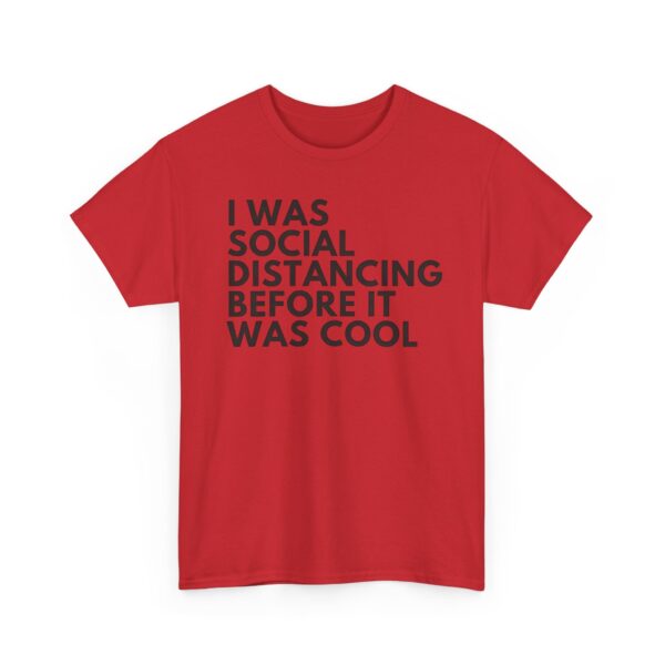 I was social distancing T-Shirt #DGi6 - Image 4