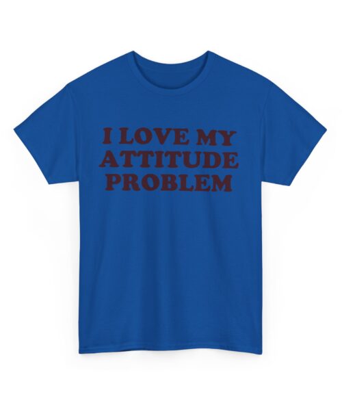 I love my attitude problem T-Shirt #DGi33