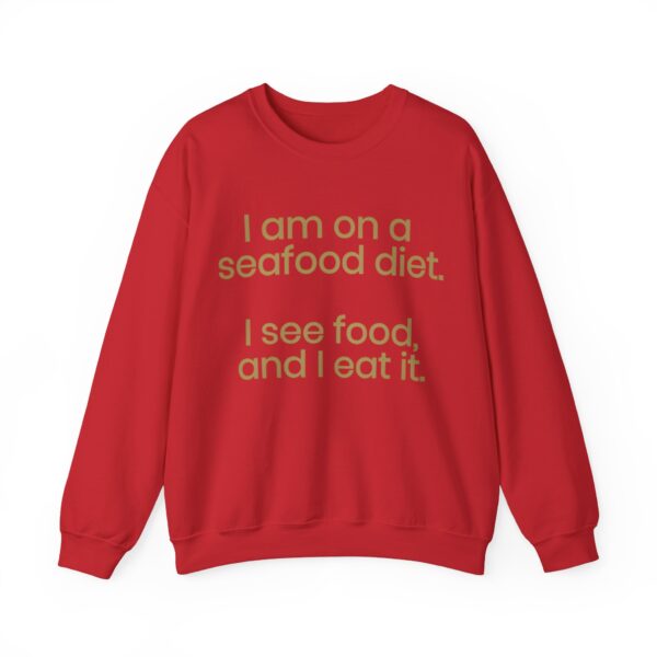 I am on a seafood diet Sweatshirt #DGi14 - Image 3