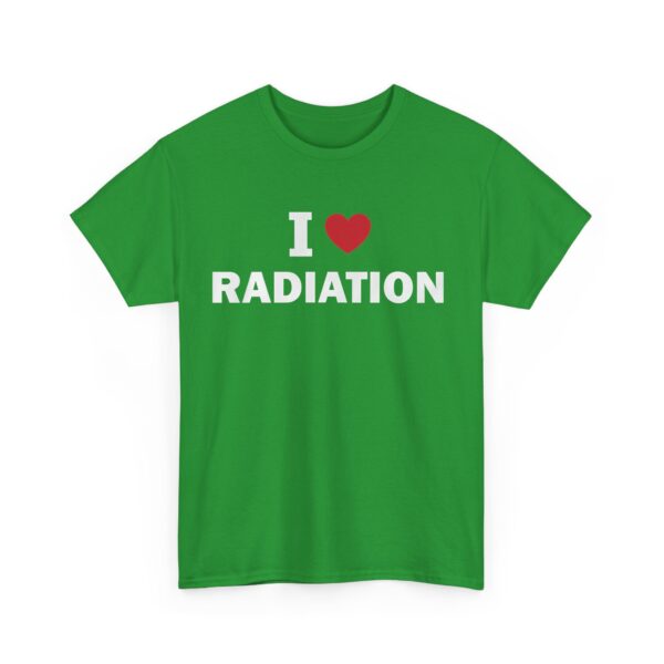 I love radiation T-Shirt #DGi38 - Image 4