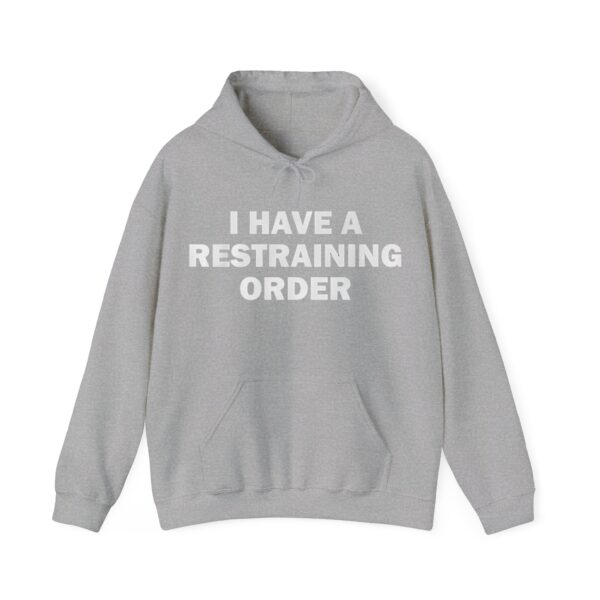 I have a restraining order Hoodie #DG19 - Image 5