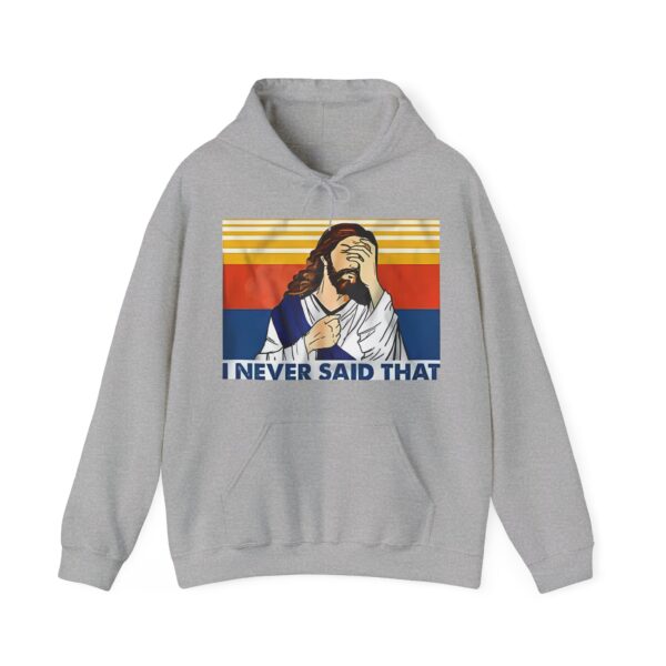 I never said that Hoodie #DG42 - Image 4