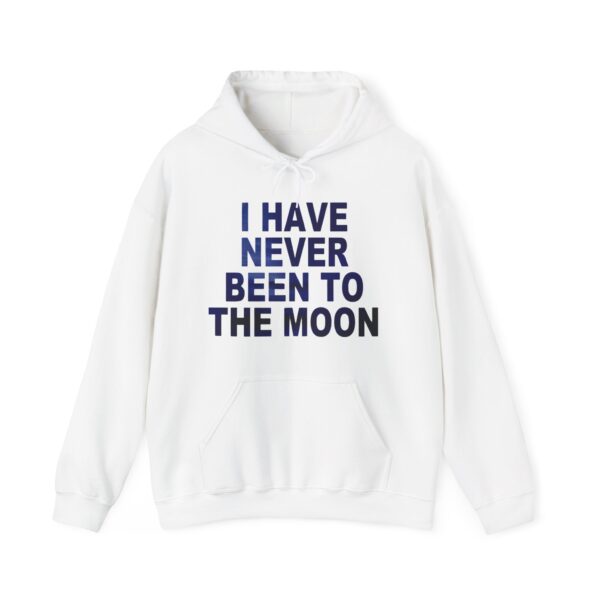 I have never been to the moon Hoodie #DG20 - Image 5