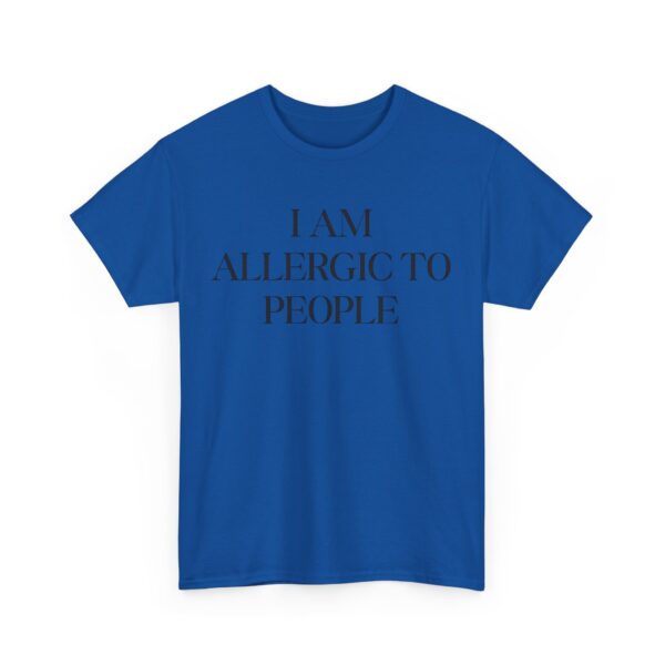 I am allergic to people T-Shirt #DGi35 - Image 3