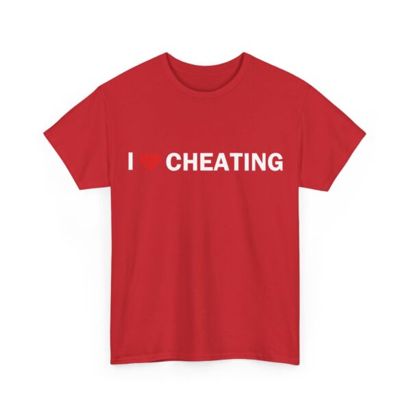 I love cheating T-Shirt #DG25 - Image 5