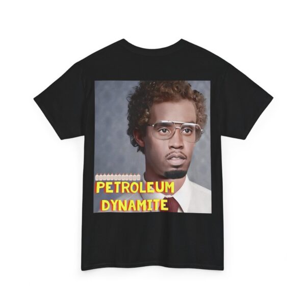 Diddy Petroleum dynamite T-Shirt #S14 - Image 3