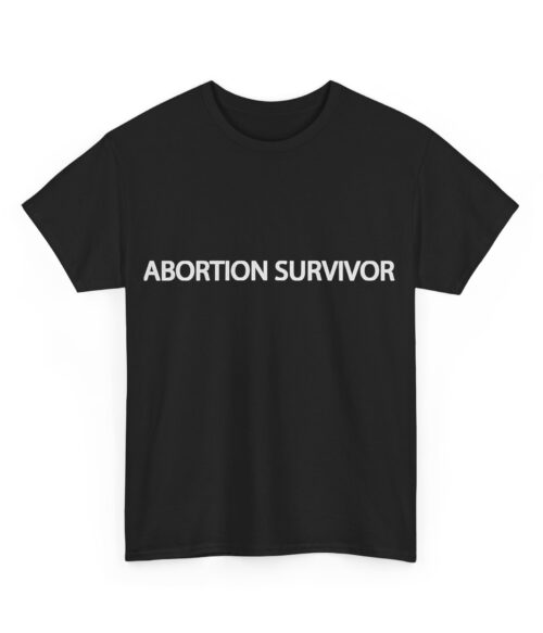 Abortion Survivor T-Shirt #DG2