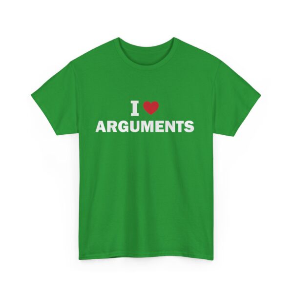 I love arguments T-Shirt #DG22 - Image 4