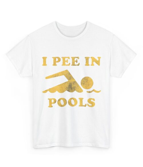 I pee in pools T-Shirt #DG37
