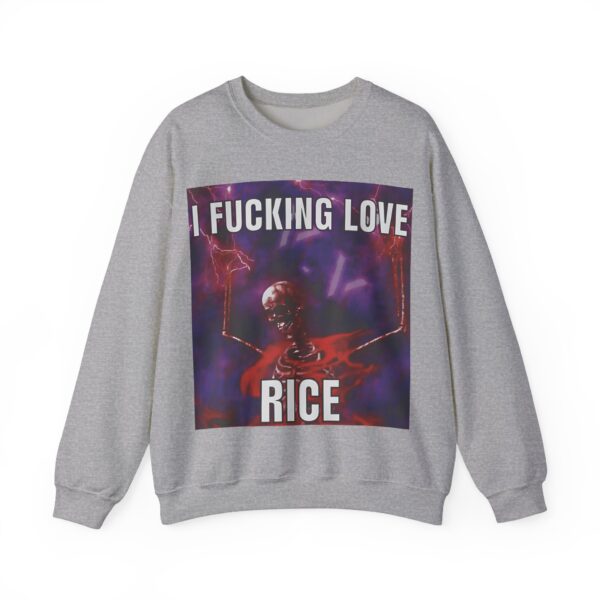 I fucking love rice Sweatshirt #DG12 - Image 5
