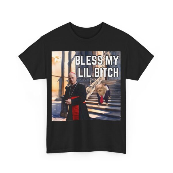 Bless my lil bitch T-Shirt #U2 - Image 6